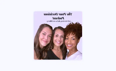 Decisions, Decisions - Podcast